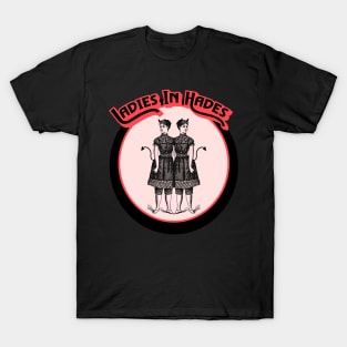 Ladies In Hades T-Shirt